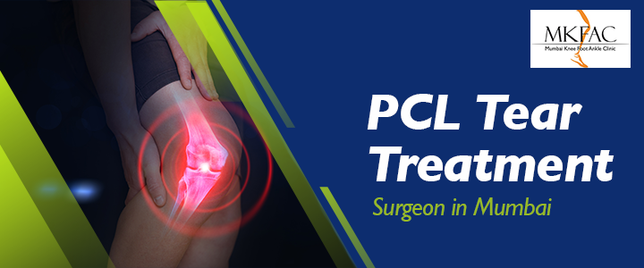 PCL Tear Treatment Surgeon in Mumbai