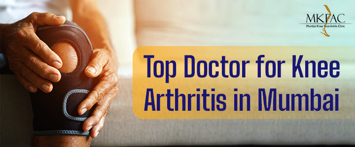 Top Doctor for Knee Arthritis in Mumbai